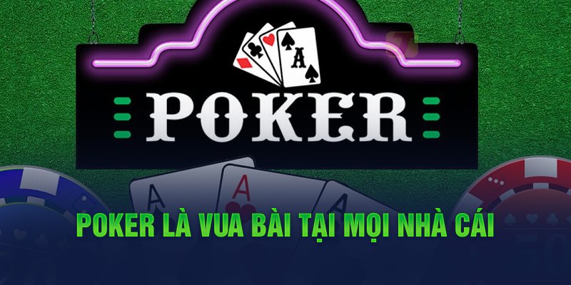 Poker-la-vua-bai-tai-moi-nha-cai