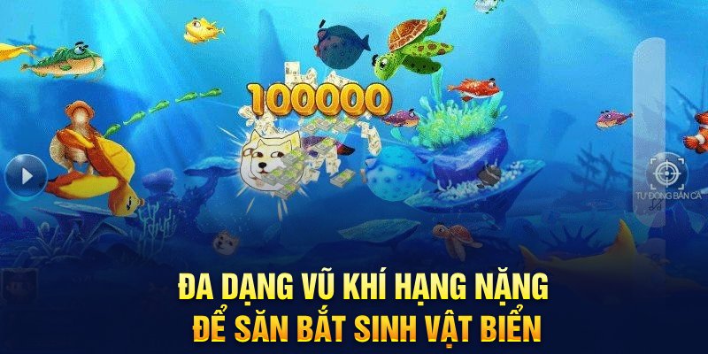 da-dang-vu-khi-hang-nang-de-san-bat-sinh-vat-bien